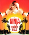 Le Ninja de Beverly Hills (film) - Réalisateurs, Acteurs, Actualités