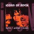Icons of Rock: David Byron / Robin George / Phil Lynott von The Byron ...