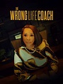The Wrong Life Coach - Movie Reviews and Movie Ratings - TV Guide