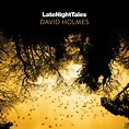 Late Night Tales: David Holmes | David Holmes | Late Night Tales