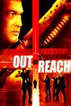 Out of Reach (2004) - Posters — The Movie Database (TMDB)
