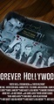 Forever Hollywood (2015) - Plot Summary - IMDb