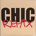 Chic - Chic Remix (Vinyl) | Discogs