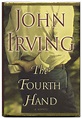 The Fourth Hand - 1st Edition/1st Printing | John Irving | Books Tell ...