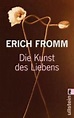 Die Kunst des Liebens von Erich Fromm - Taschenbuch - buecher.de
