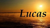 Lucas, significado y origen del nombre - YouTube