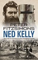 Ned Kelly by Peter FitzSimons - Penguin Books Australia