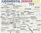 Judgmental Denver Map: Trent Gillaspie Skewers Denver In Hilarious Map ...