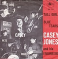Casey Jones And His Engineers - Blue Tears Tall Girl - Vinyl (1964 ...