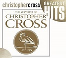 The Very Best of Christopher Cross | Álbum de Christopher Cross ...