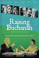 Raising Buchanan Tickets & Showtimes | Fandango