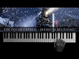 Alan Silvestri - Seeing Is Believing | (The Polar Express) | PianoCover ...