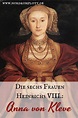 Die sechs Frauen Heinrichs VIII.: Anna von Kleve | Anna von kleve, Anna ...