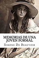 Memorias De Una Joven Formal : Simone de Beauvoir (author ...