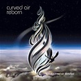 Buy Curved Air Reborn CD | Sanity Online