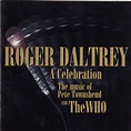 Roger Daltrey - A Celebration (The Music Of Pete Townshend And The Who ...