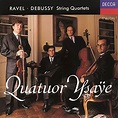 Play Ravel/Debussy: String Quartets by Quatuor Ysaÿe, Maurice Ravel ...