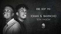 Ese Soy Yo - Son Pasión (Johan y Davincho) [Audio Oficial] - YouTube
