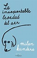 · La insoportable levedad del ser · Kundera, Milan: TUSQUETS EDITORES ...