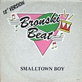 Bronski Beat - Smalltown Boy (Vinyl, 12", 45 RPM) | Discogs