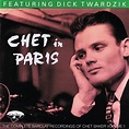 ‎Chet In Paris, Vol. 1: Featuring Dick Twardzik by Chet Baker on Apple ...