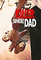 Killer Single Dad streaming: where to watch online?