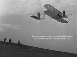 El primer vuelo en avión de la historia. Orville Wright voló durante 9 ...