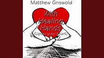 With Healing Hands (Upon your heart) - YouTube