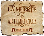La muerte de Artemio Cruz, de Carlos Fuentes (reseña y resumen)