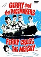 FERRY CROSS THE MERSEY: Amazon.co.uk: gerry marsden: DVD & Blu-ray
