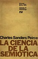 La ciencia de la semiótica by Charles Sanders Peirce | Goodreads