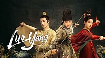 LUOYANG (2021) Full online with English subtitle for free – iQIYI | iQ.com