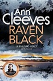 Raven Black (Shetland Island, #1) by Ann Cleeves | Goodreads