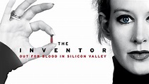 Watch Or Stream Inventor Out For Blood In Silicon Valley