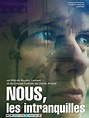 Nous, les intranquilles de Nicolas Contant - (2016) - Film documentaire