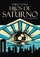 HIJOS DE SATURNO (SAGA EQUINOCCIO 3) | EMILIO TOMAS | Casa del Libro