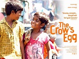 Universally Acclaimed Film “The Crow’s Egg” provides a vivid portrait ...
