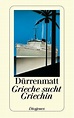 Grieche sucht Griechin by Friedrich Dürrenmatt — Reviews, Discussion ...