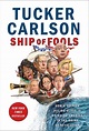 Ship of Fools | Book by Tucker Carlson | Official Publisher Page ...