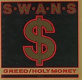 Swans – Greed / Holy Money (1992, CD) - Discogs