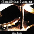 Time Bomb — Demolition Hammer | Last.fm