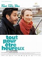 Affiche du film Tout pour être heureux - Photo 3 sur 21 - AlloCiné