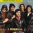 I Ribelli - I Grandi Successi Originali | Releases | Discogs