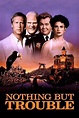 Nothing but Trouble (1991) - Posters — The Movie Database (TMDB)