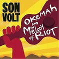 Son Volt: Okemah and the Melody of Riot Album Review | Pitchfork