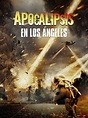 Prime Video: Apocalipsis en Los Ángeles