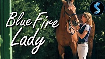 Blue Fire Lady | Full Family Movie | Mark Holden | Cathryn Harrison ...