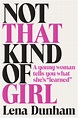 Review: ‘Not That Kind of Girl,’ by Lena Dunham - The Washington Post