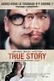 Affiche du film True Story - Affiche 1 sur 2 - AlloCiné