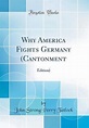 Why America Fights Germany (Cantonment | 9780484910958 | John Strong ...